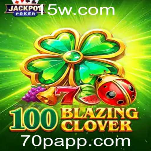 Explorando o Mundo de 100BlazingClover: Um Jogo de Estratégia e Sorte